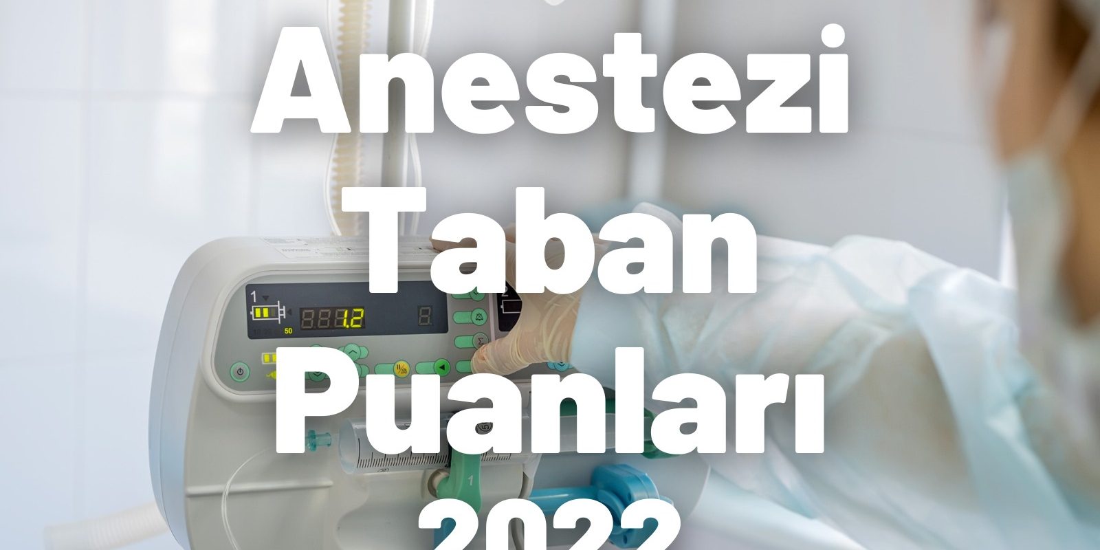 anestezi taban puanları 2022