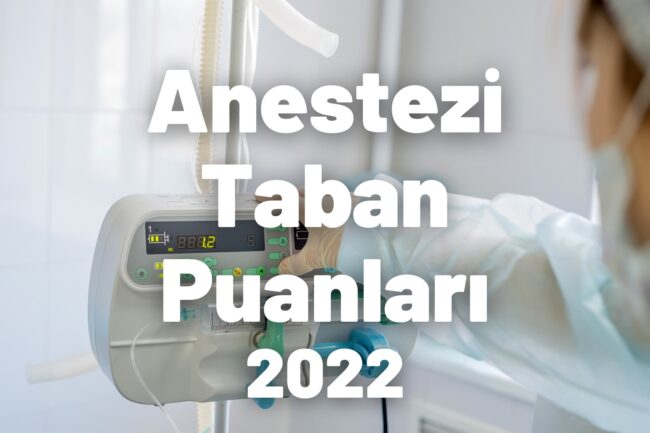 anestezi taban puanları 2022