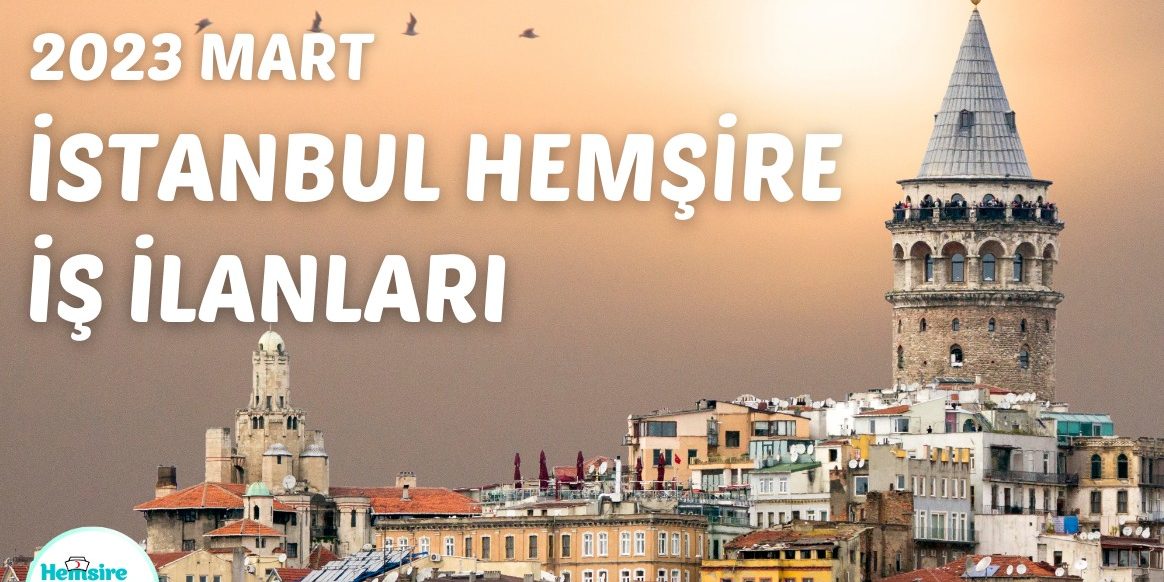 Hemşire İş İlanları İstanbul 2023
